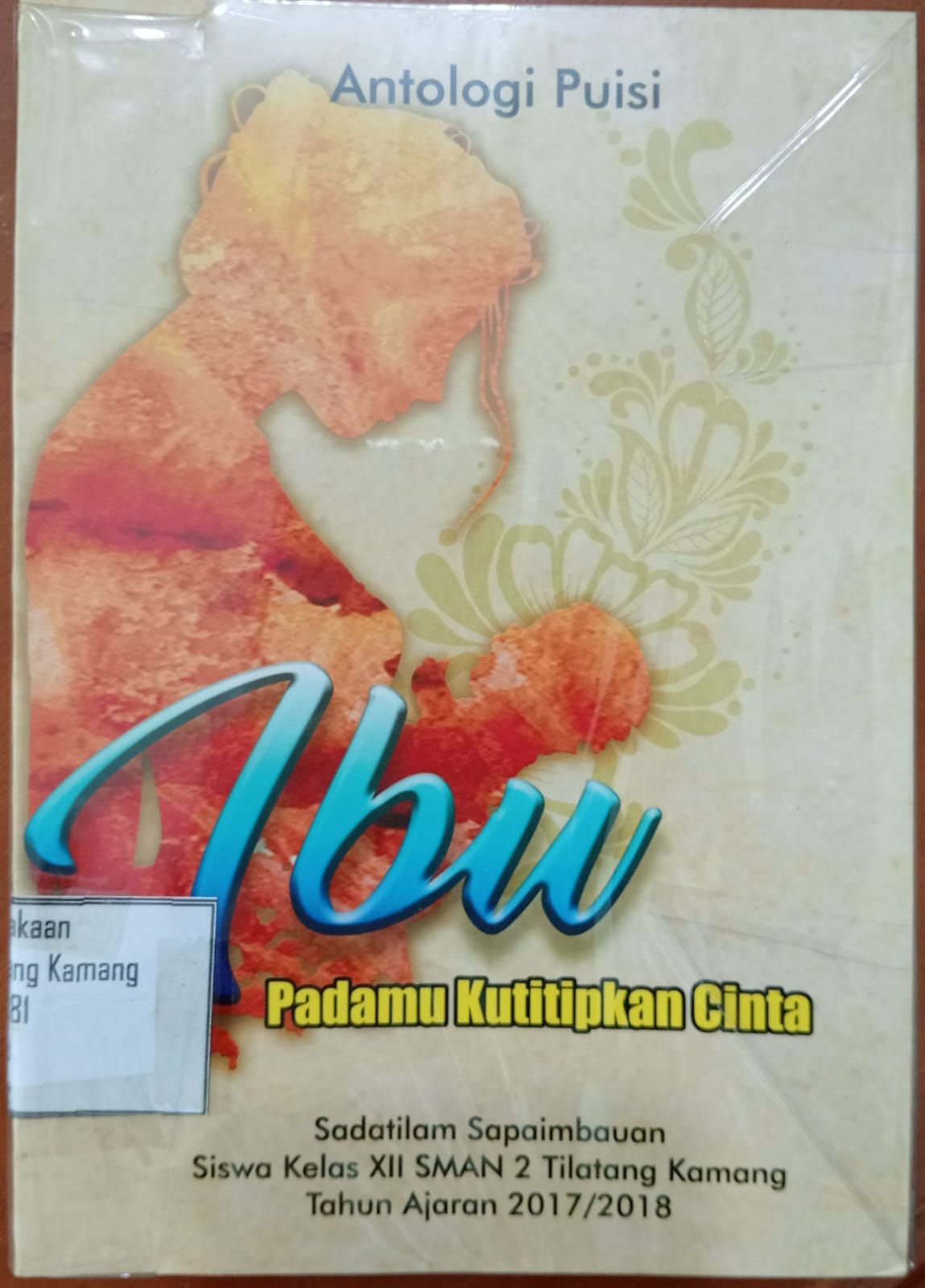 Ibu Padamu Kutitipkan Cinta